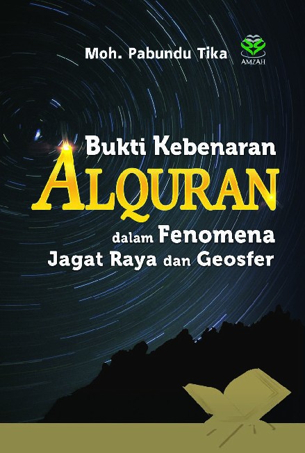 Bukti Kebenaran Alquran : Dalam Fenomena Jagat Raya dan Geosfer